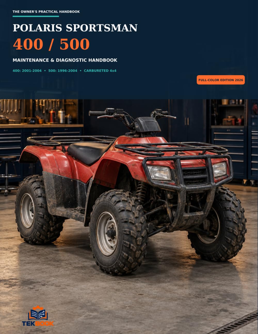 ler totalmente Polaris Sportsman 400 / 500: Maintenance & Diagnostic Handbook (TEKBOOK ATV Workshop Manuals)