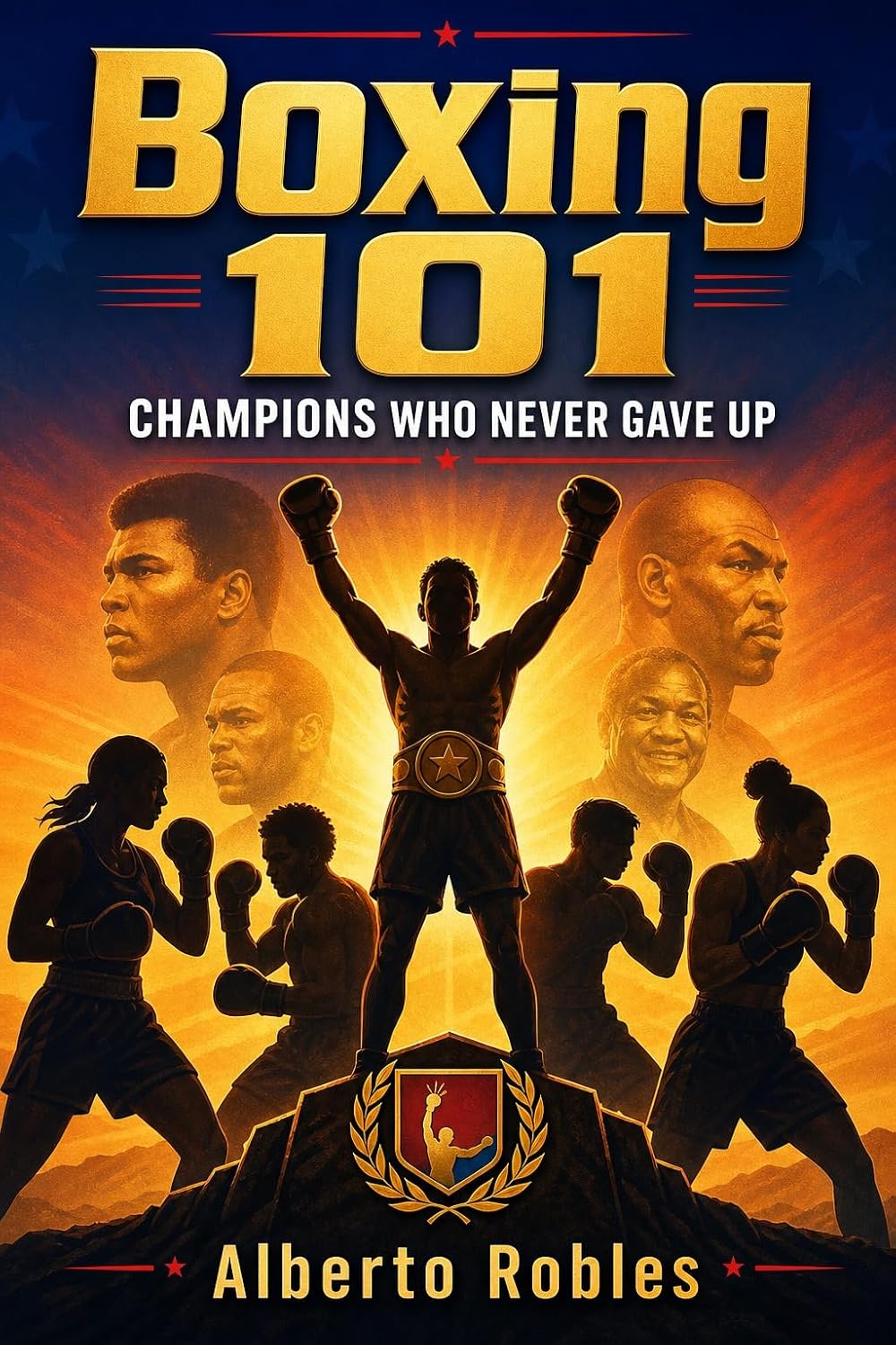ler totalmente Boxing 101: Champions Who Never Gave Up: Uncover the grit, discipline, and heart behind boxing's most resilient champions, and the life lessons that carry... through the final round. (English Edition)