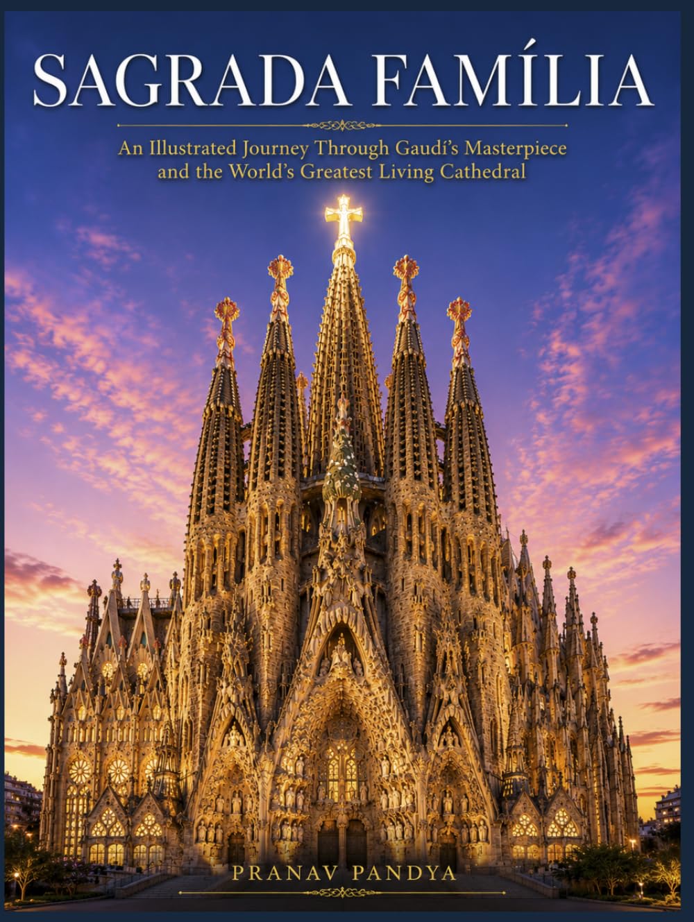 capítulo por capítulo baixar SAGRADA FAMÍLIA An Illustrated Journey Through Gaudí's Masterpiece and the World's Greatest Living Cathedral: Oversized 8.25 x 11 Coffee Table Book with 34 bespoke full-page, color Visual Plates