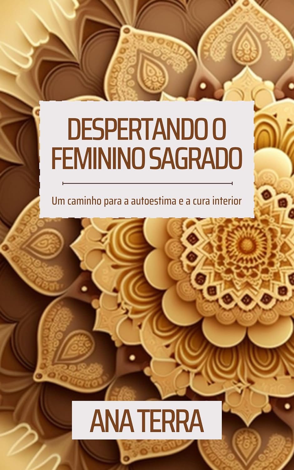 ler totalmente Despertando o feminino sagrado: Um caminho para a autoestima e a cura interior