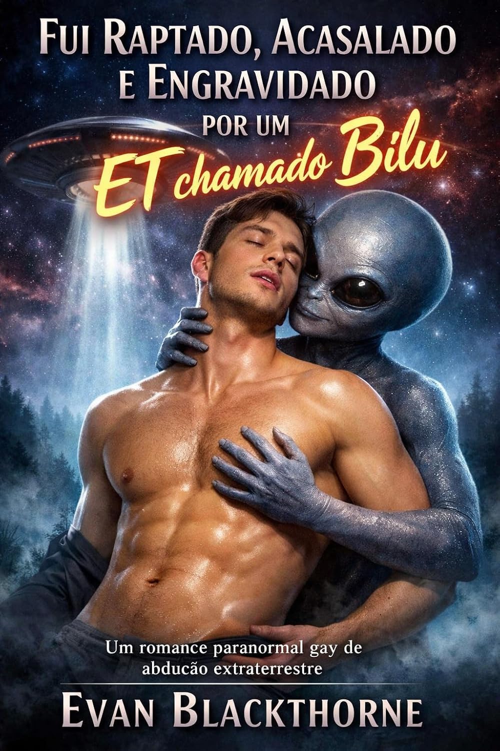 capítulo por capítulo baixar Fui Raptado, Acasalado e Engravidado por um ET chamado Bilu: Um romance paranormal gay de abdução extraterrestre