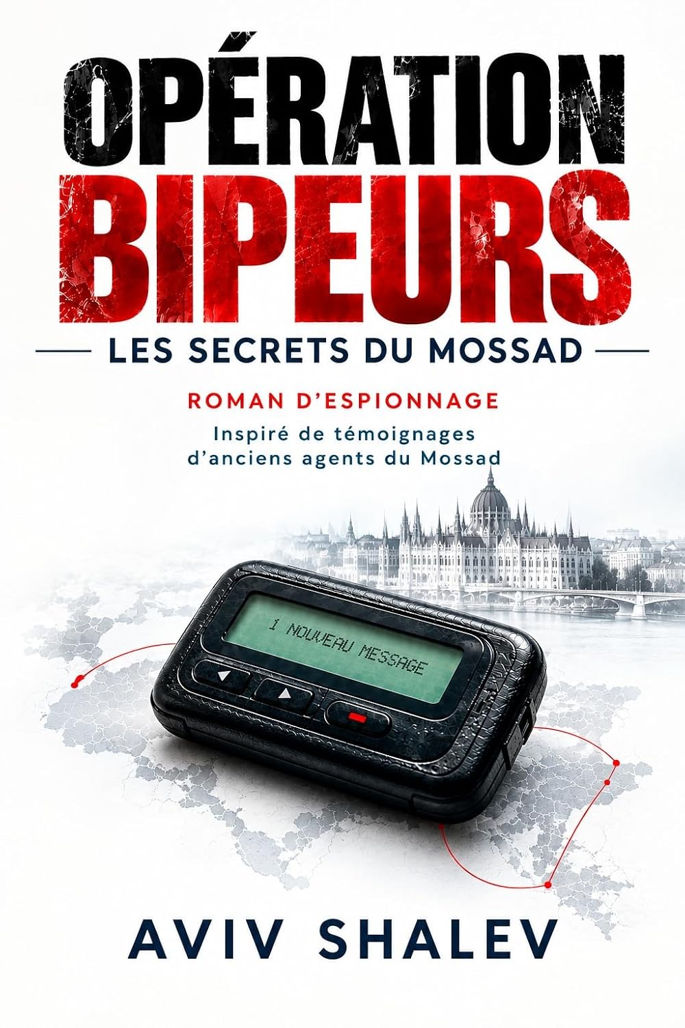 ler totalmente OPÉRATION BIPEURS: Les Secrets du Mossad (Les Dossiers du Mossad t. 1) (French Edition)