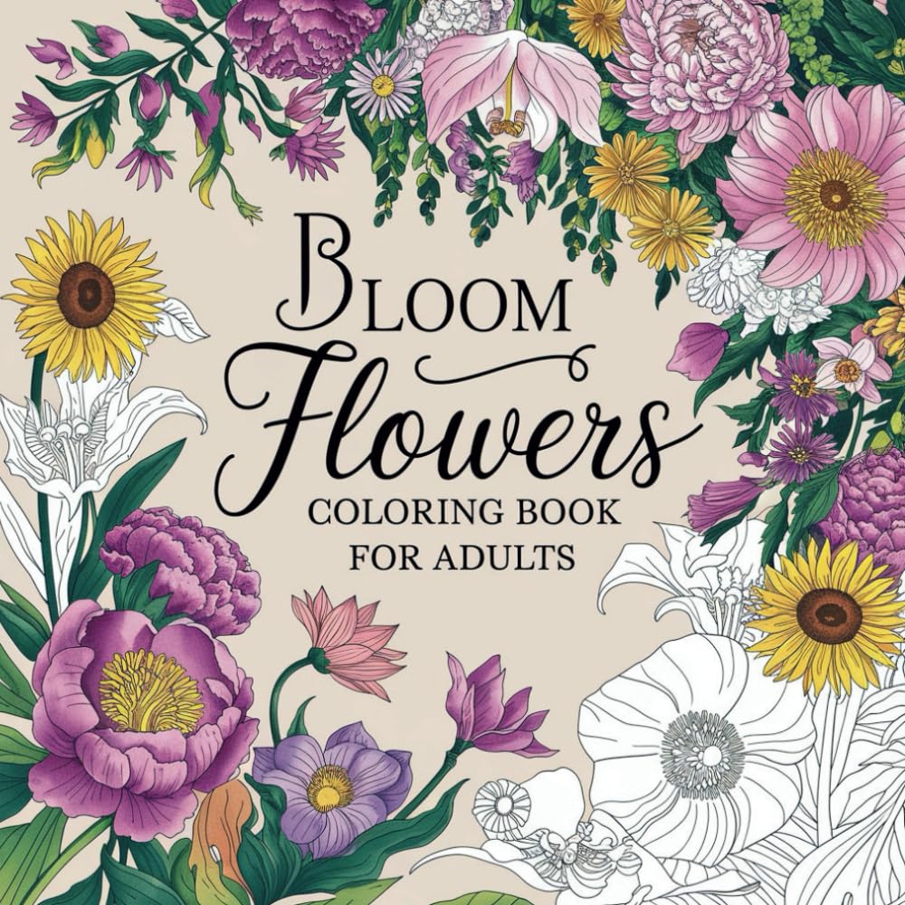Bloom Flowers Coloring Book for Adults: Escape into the Tranquil World of Flowers with Intricate Designs for Stress Relief and Mindful Coloring baixar livro de graça