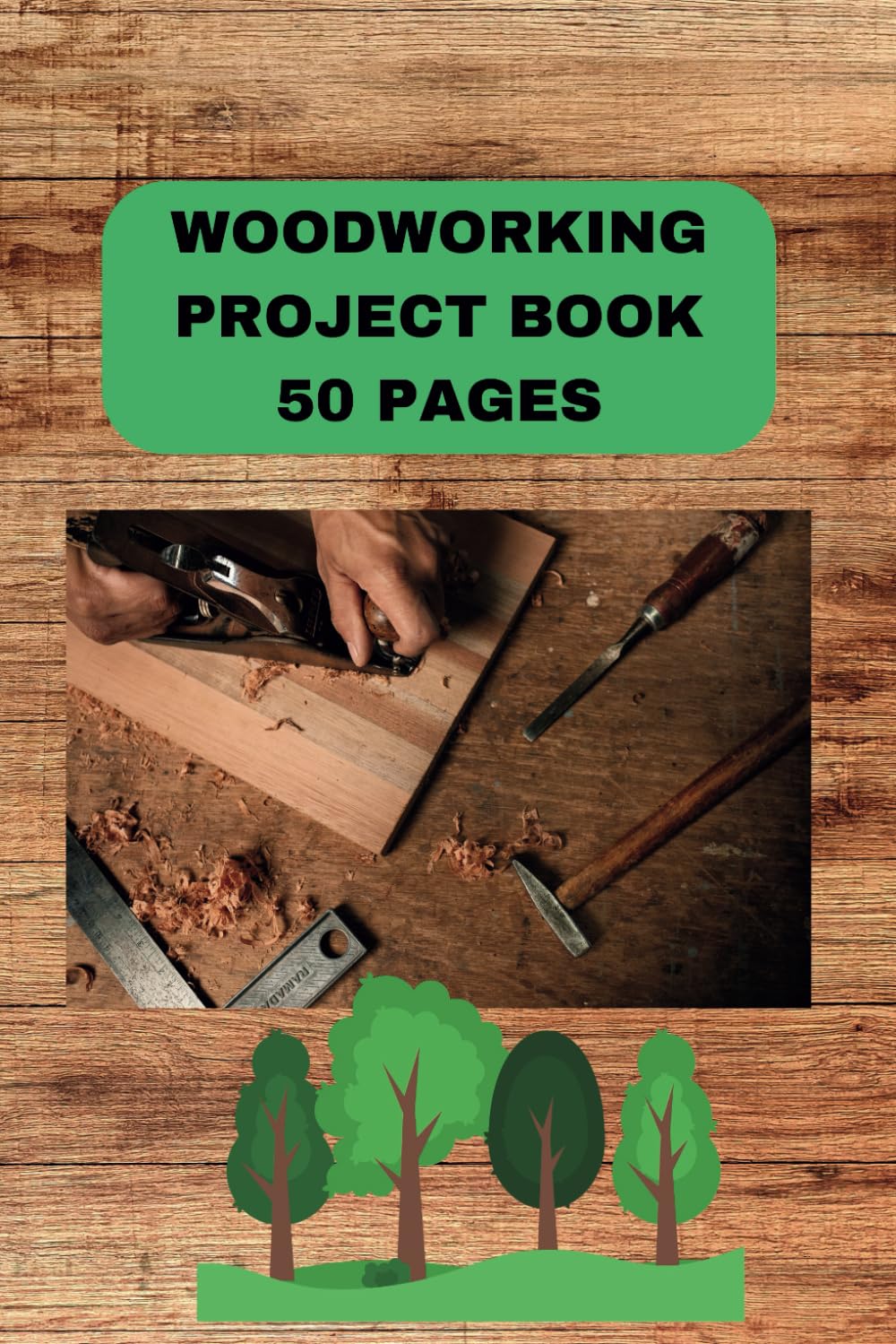 Woodworking Project Book: Project Planning & Reflection Book to Track, Plan and Create