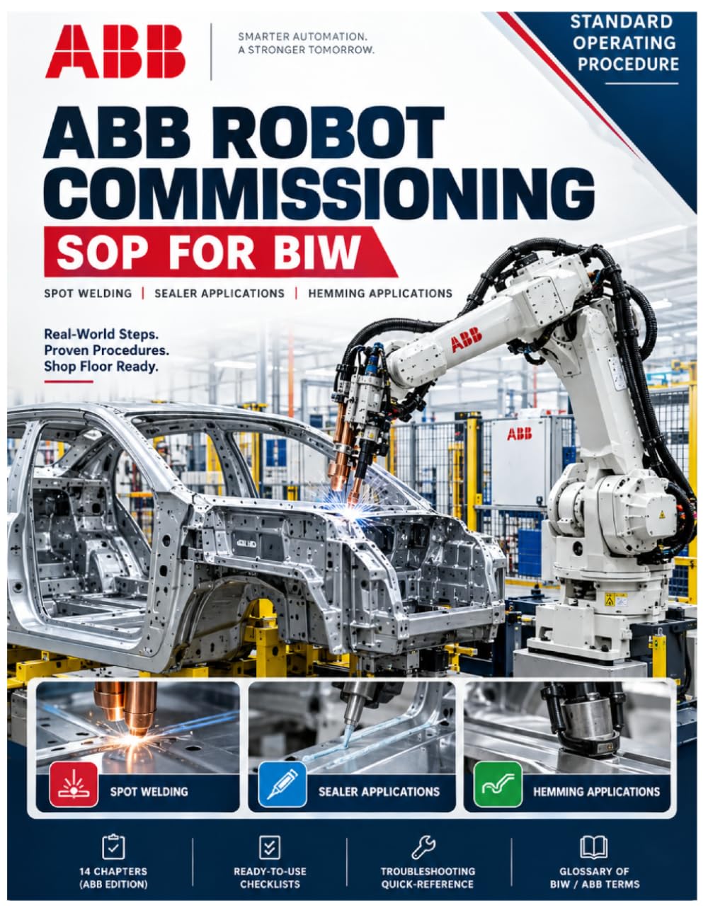 ler totalmente Abb Robot Commissioning Sop for Biw: Standard Operating Procedure: Spot Welding, Sealer, Hemming & Multi-Robot Cell Applications: 2