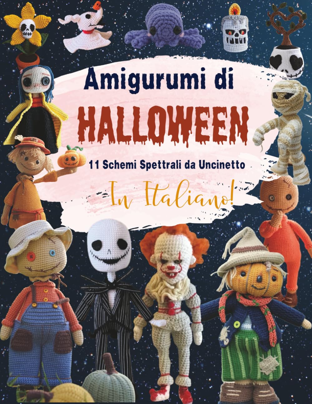 ler totalmente Amigurumi Di Halloween: 11 Schemi Spettrali da Uncinetto (Italian Edition)