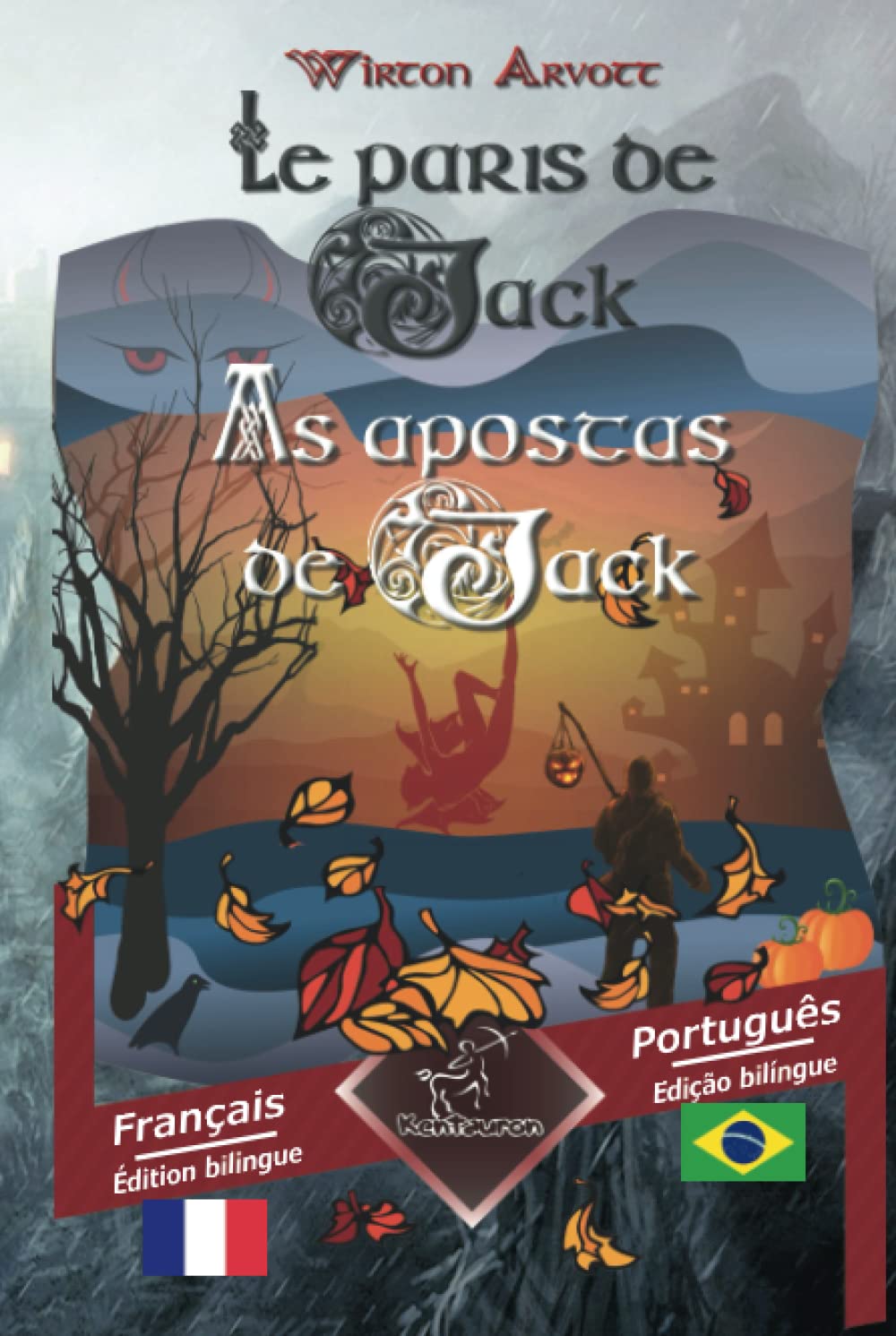 Les paris de Jack (Un conte celtique) - As apostas de Jack (Um conto celta): Bilingue avec le texte en regard - Texto bilíngue em paralelo: Français -... - Português Brasileiro (Portuguese Edition) baixar o livro de graça