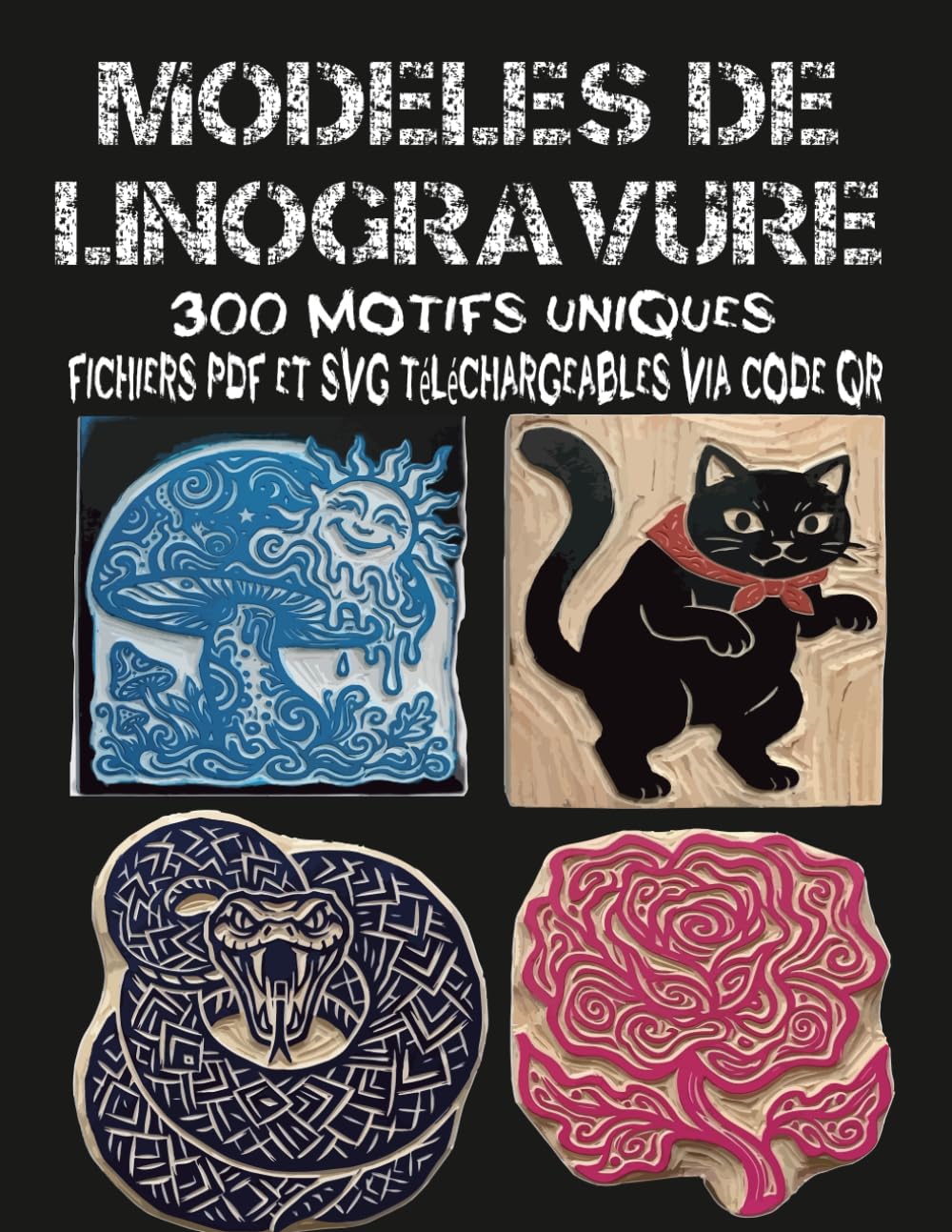Modèles de linogravure: Modèles de linogravure: 300 motifs uniques - Fichiers PDF et SVG téléchargeables via code QR baixar o livro de graça