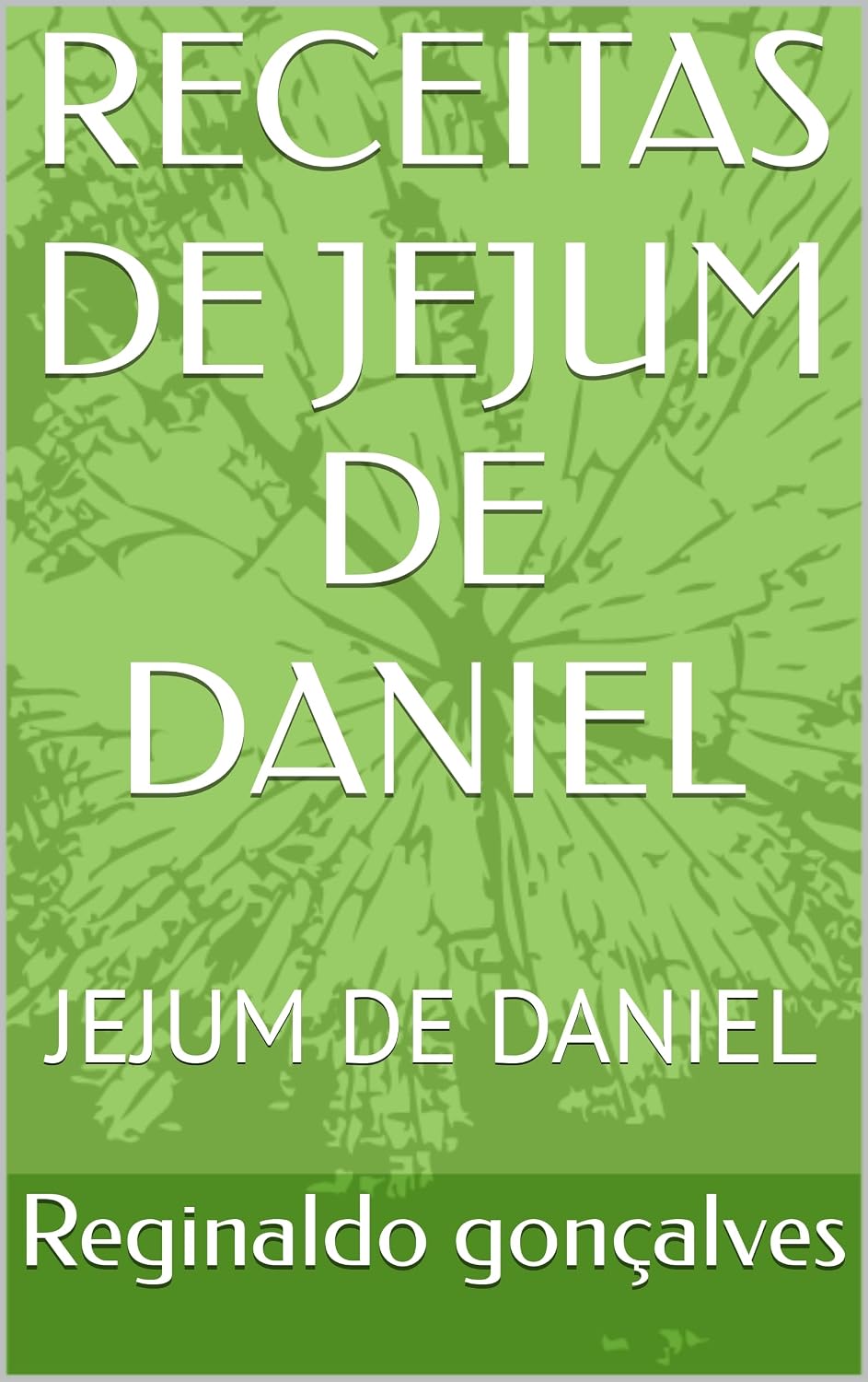 ler totalmente RECEITAS DE JEJUM DE DANIEL: JEJUM DE DANIEL
