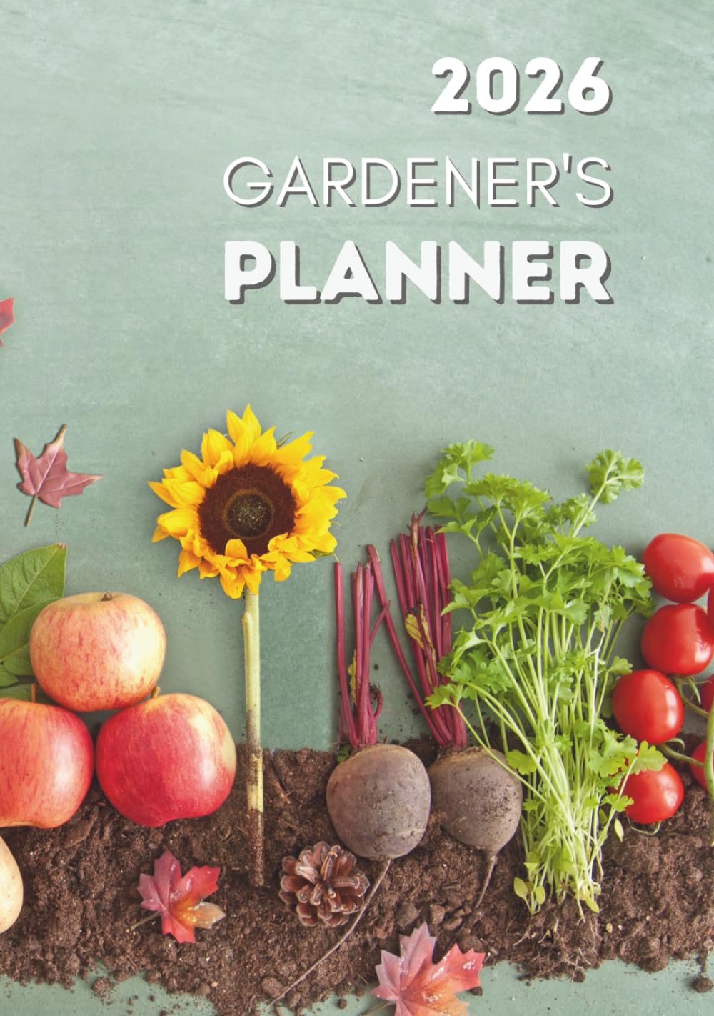 2026 Gardener's Planner: Plan, Organize and Grow Your Dream Garden with the All-in-one Companion. Tracker for Seasons and Whole Year Planting... in Style. Gardening Log Book and Journal. baixar o livro de graça