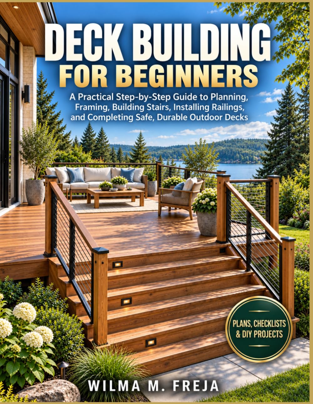 DECK BUILDING FOR BEGINNERS: A Practical Step-by-Step Guide to Planning, Framing, Building Stairs, Installing Railings, and Completing Safe, Durable Outdoor Decks baixar o livro de graça