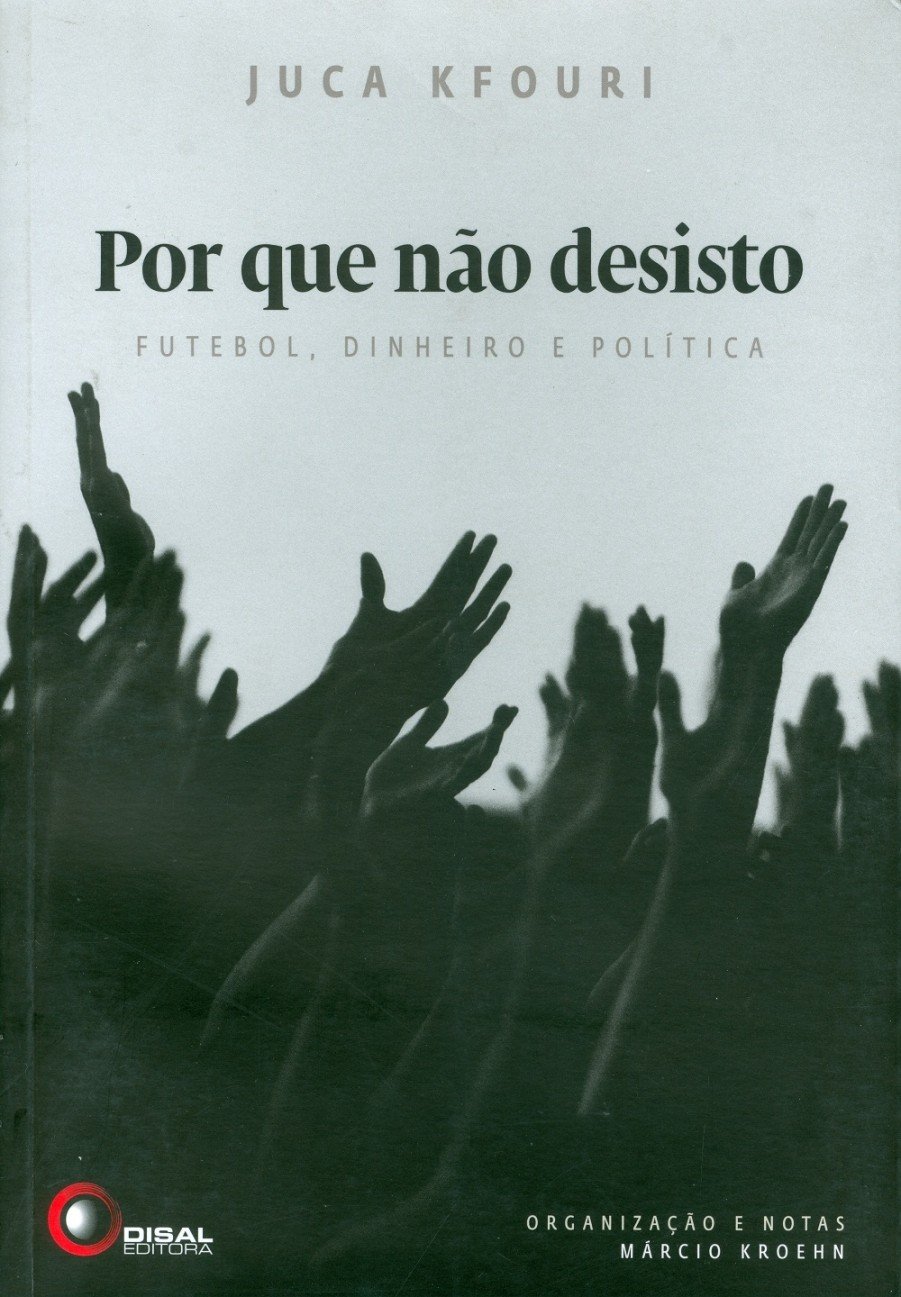 capítulo por capítulo baixar Por que não desisto: Futebol, dinheiro e politica