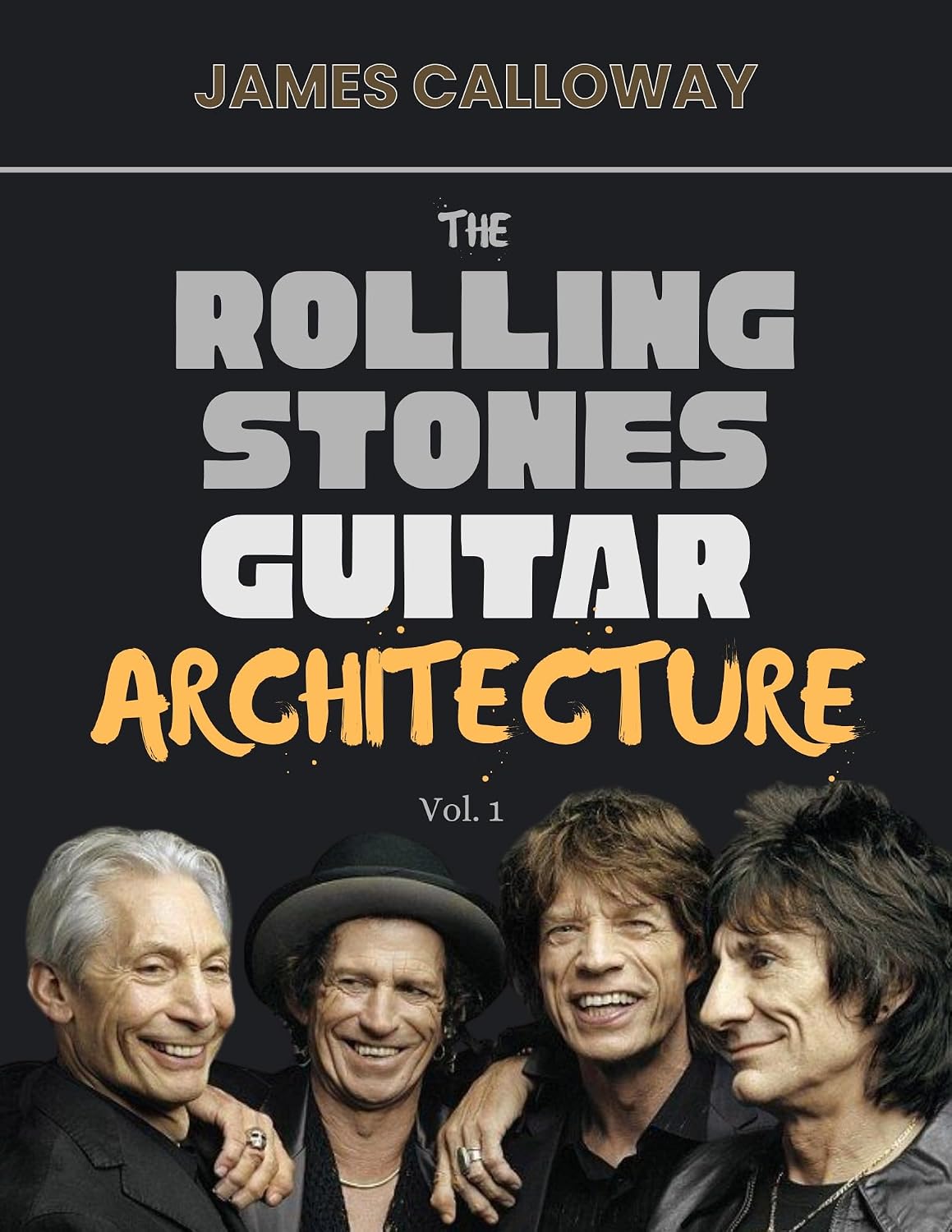 The Rolling Stones Guitar Architecture Vol. 1: Classic Stones Guitar Blueprint from 1964–1972 — Riffs, Open Tunings, Rhythm, Blues Rock Grooves, Keith... and 50 Essential Songs (English Edition) baixar o livro de graça