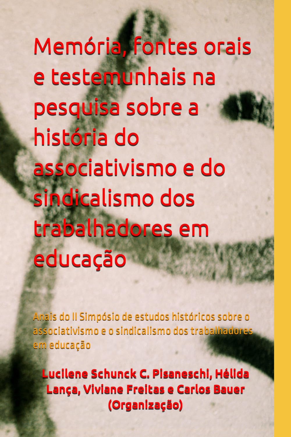 Memória, fontes orais e testemunhais na pesquisa sobre a história do associativismo e do sindicalismo dos trabalhadores em educação: Anais do II... [I SIMPOHASTE])) (Portuguese Edition) baixar livro de graça