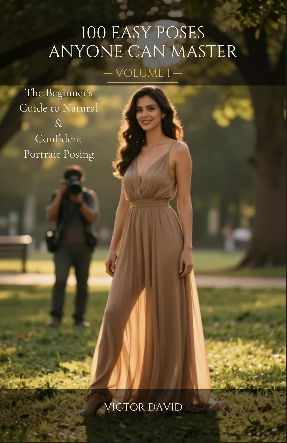 ler totalmente 100 Easy Poses Anyone Can Master – Volume 1: The Beginner's Guide to Natural & Confident Portrait Posing (English Edition)