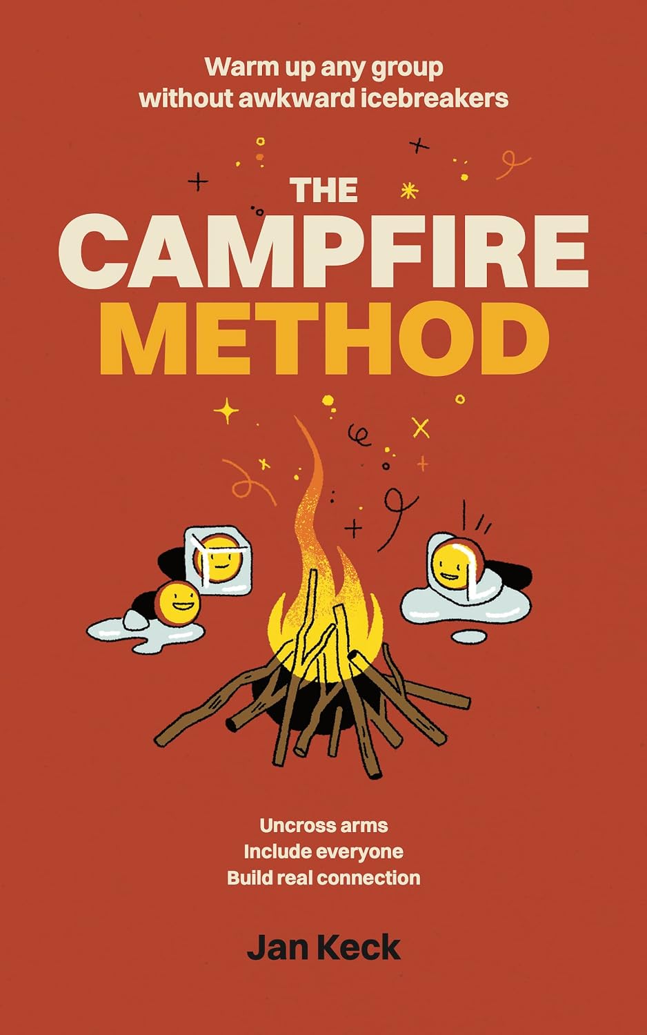 ler totalmente The Campfire Method: Warm up any group without awkward icebreakers (English Edition)