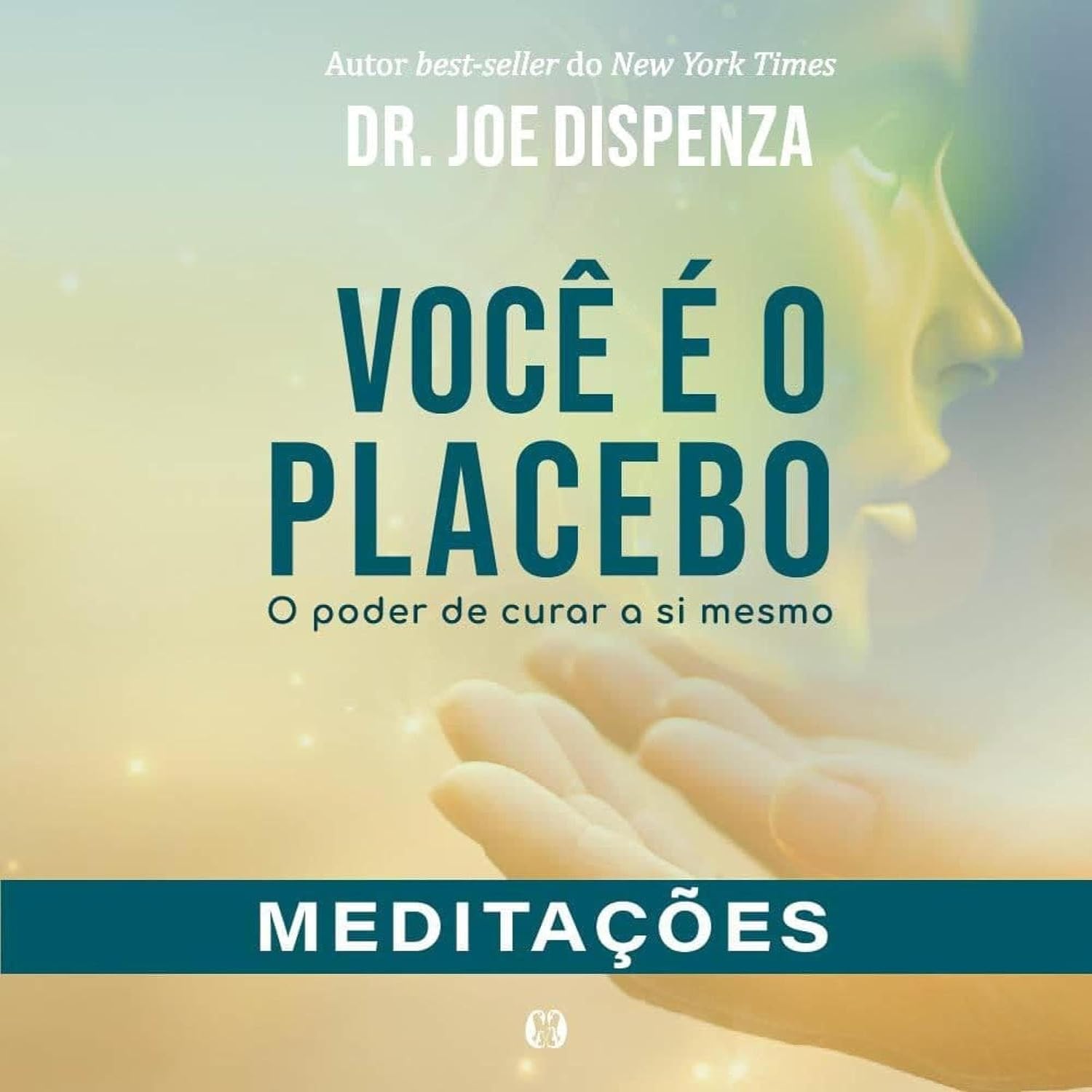 Você é o placebo: O poder de curar a si mesmo - Meditações baixar o livro de graça