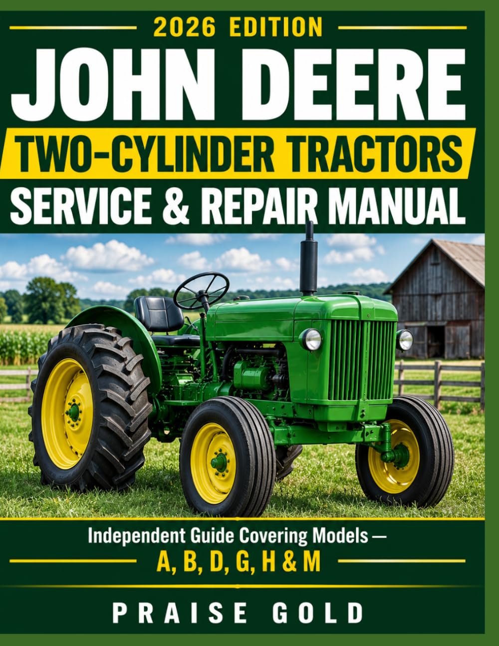 capítulo por capítulo baixar John Deere Two-cylinder Tractors Service & Repair Manual: Independent Guide Covering Models -A, B, D, G, H & M