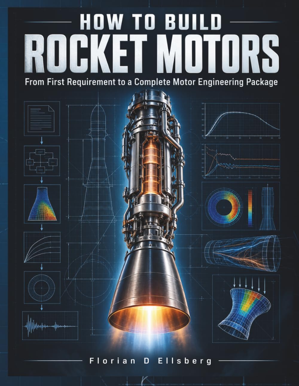 capítulo por capítulo baixar How to Build Rocket Motors: From First Requirement to a Complete Motor Engineering Package