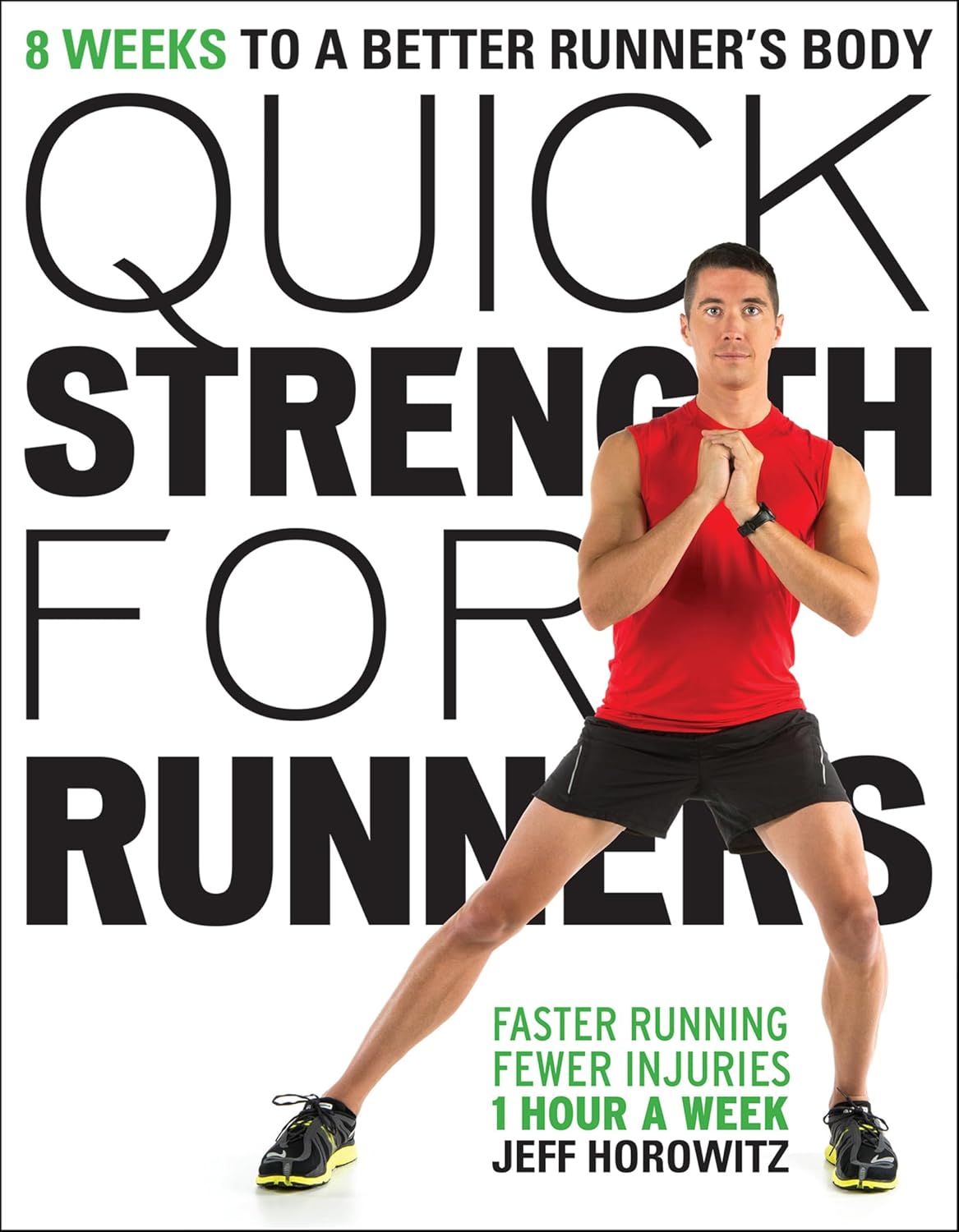 ler totalmente Quick Strength for Runners: 8 Weeks to a Better Runner's Body (English Edition)
