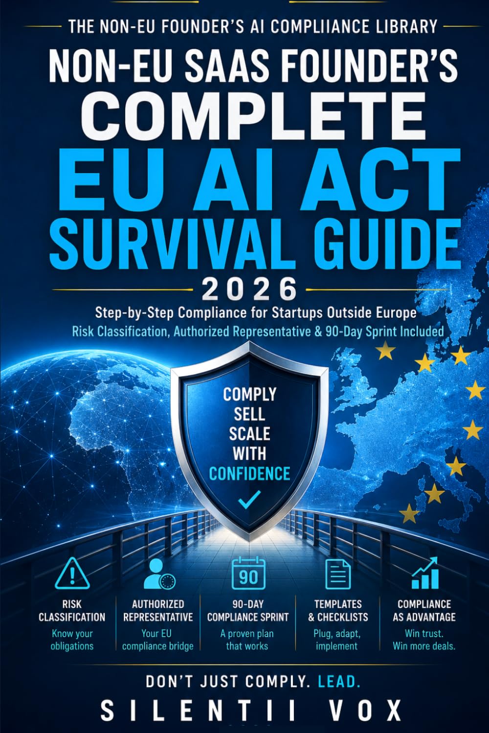 capítulo por capítulo baixar Non-EU SaaS Founder's Complete EU AI Act Survival Guide 2026: Step-by-Step Compliance for Startups Outside Europe - Risk Classification, Authorized Representative & 90-Day Sprint Included