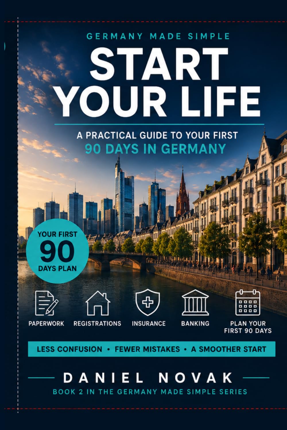 capítulo por capítulo baixar Germany Made Simple: Start Your Life: A Practical Guide to Your First 90 Days in Germany