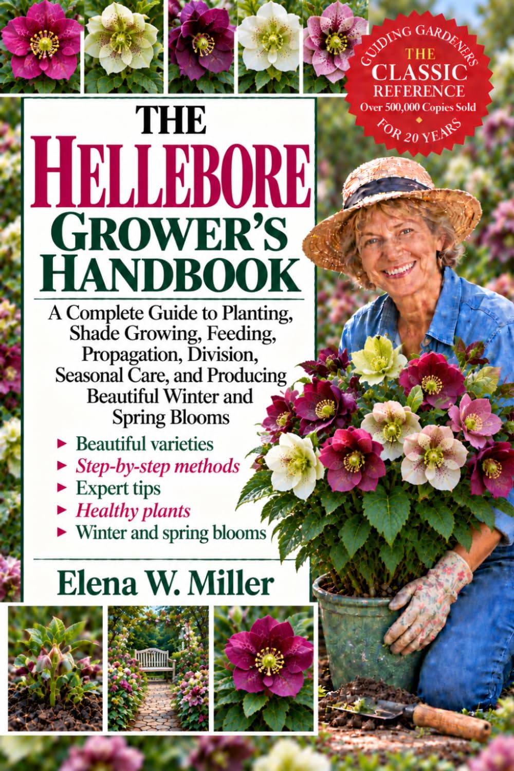 The Hellebore Grower's Handbook: A Complete Guide to Planting, Shade Growing, Feeding, Propagation, Division, Seasonal Care, and Producing Beautiful Winter and Spring Blooms baixar o livro de graça