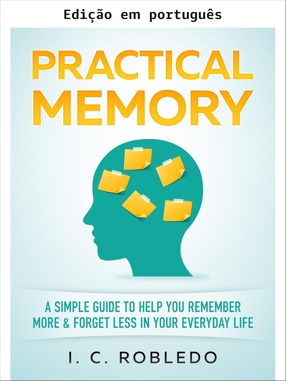 Memória prática (Ferramentas intelectuais: guias de genialidade, truques de memória e maestria cognitiva Livro 4) baixar livro de graça