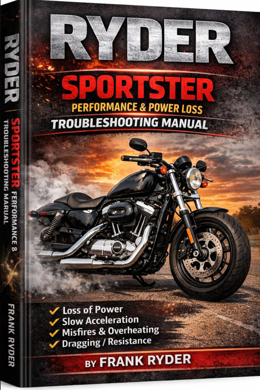 SPORTSTER PERFORMANCE & POWER LOSS TROUBLESHOOTING MANUAL: Step-by-Step Diagnostics • Real Fixes • Tools, Tests & Cost Estimates (RYDER Manual Series) baixar o livro de graça