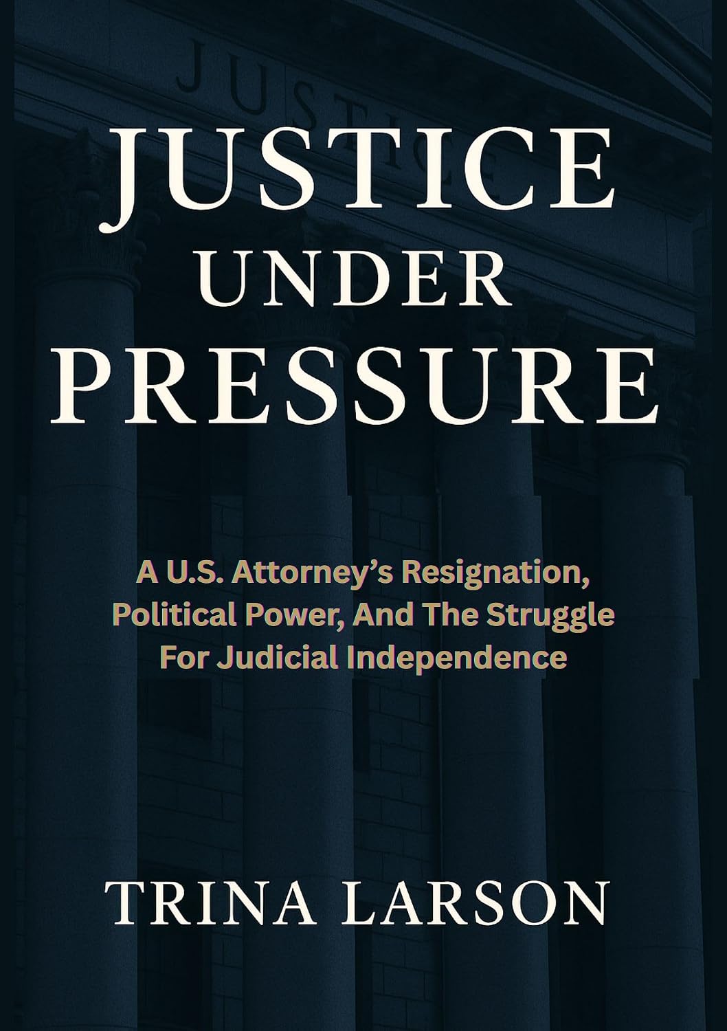 Justice Under Pressure: A U.S. Attorney’s Resignation, Political Power, And The Struggle For Judicial Independence (English Edition) baixar o livro de graça