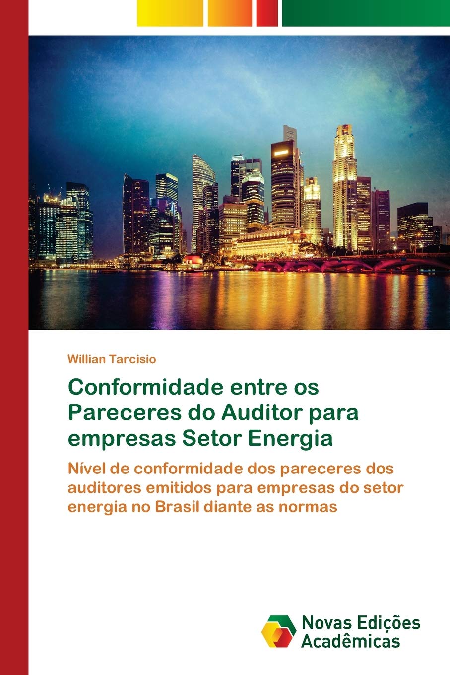 Conformidade entre os Pareceres do Auditor para empresas Setor Energia: Nível de conformidade dos pareceres dos auditores emitidos para empresas do setor energia no Brasil diante as normas baixar livro de graça