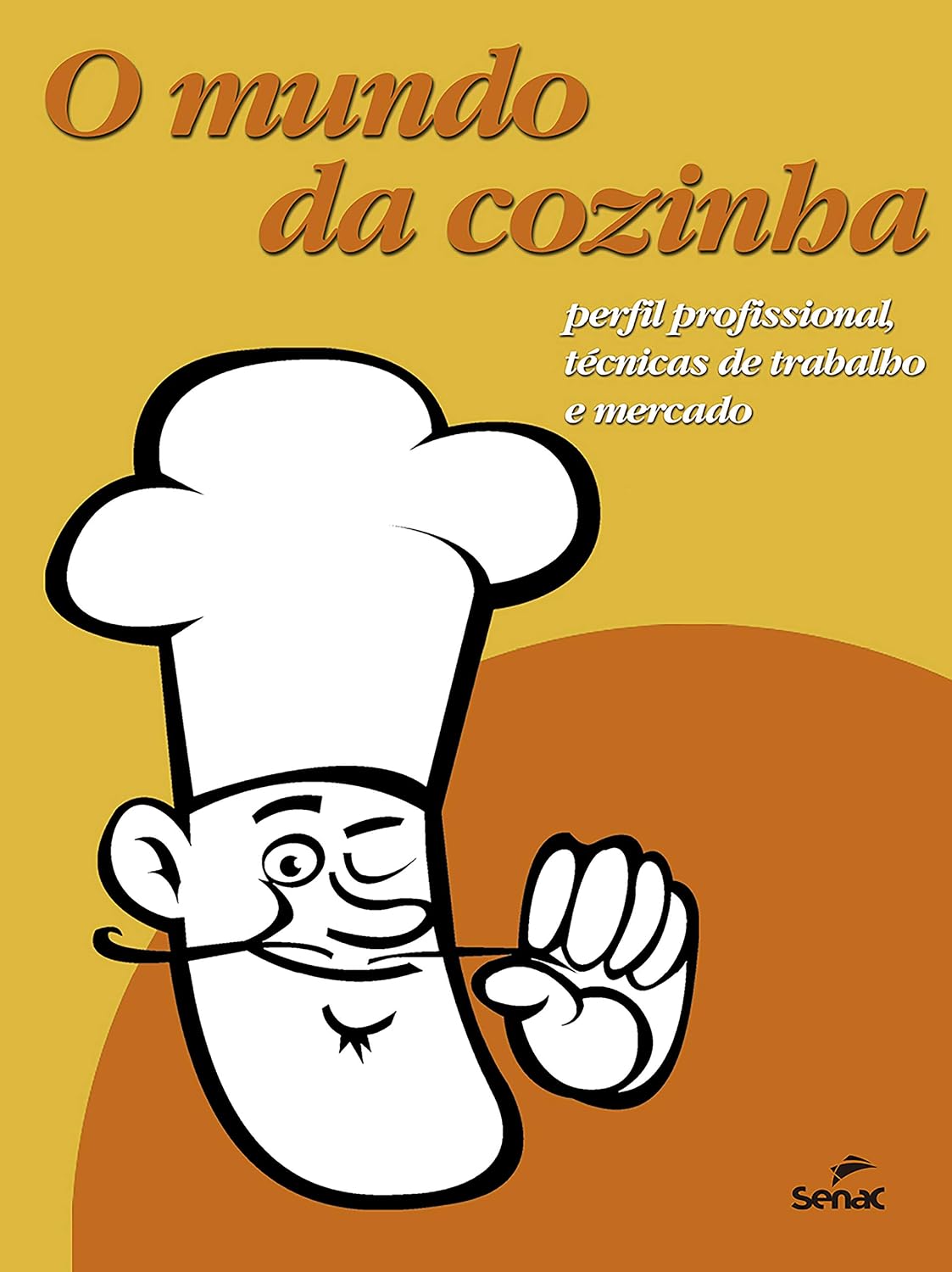 ler totalmente O mundo da cozinha: perfil profissional, técnicas de trabalho e mercado