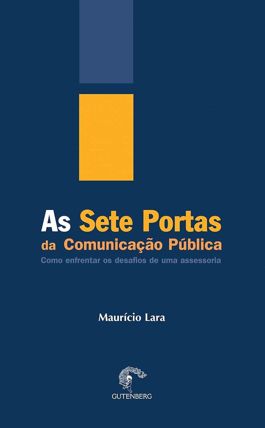 As sete portas da comunicação - Como enfrentar os desafios de uma assessoria baixar o livro de graça