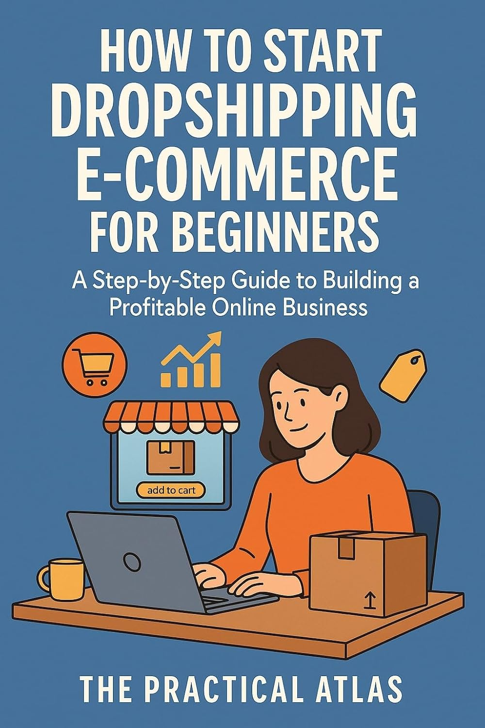 How to Start Dropshipping – E-Commerce for Beginners: A Step-by-Step Guide to Building a Profitable Online Business (Half Hour Help Money Matters Series) (English Edition) baixar livro de graça