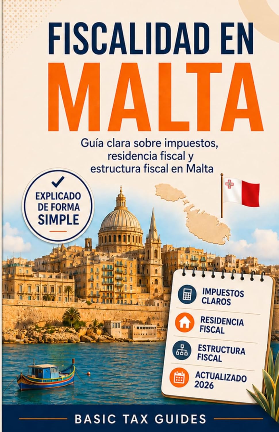 ler totalmente Fiscalidad en Malta: Una introducción clara al sistema fiscal maltés (Basic Tax Guides) (Spanish Edition)