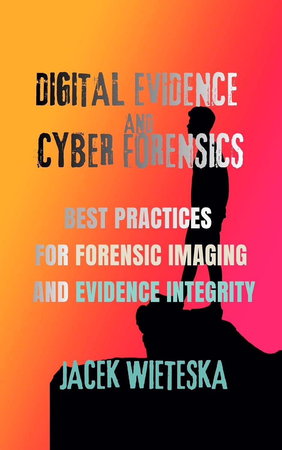 Digital Evidence and Cyber Forensics: Best Practices for Forensic Imaging and Evidence Integrity (Cybersecurity Mastery Series) (English Edition) baixar livro de graça