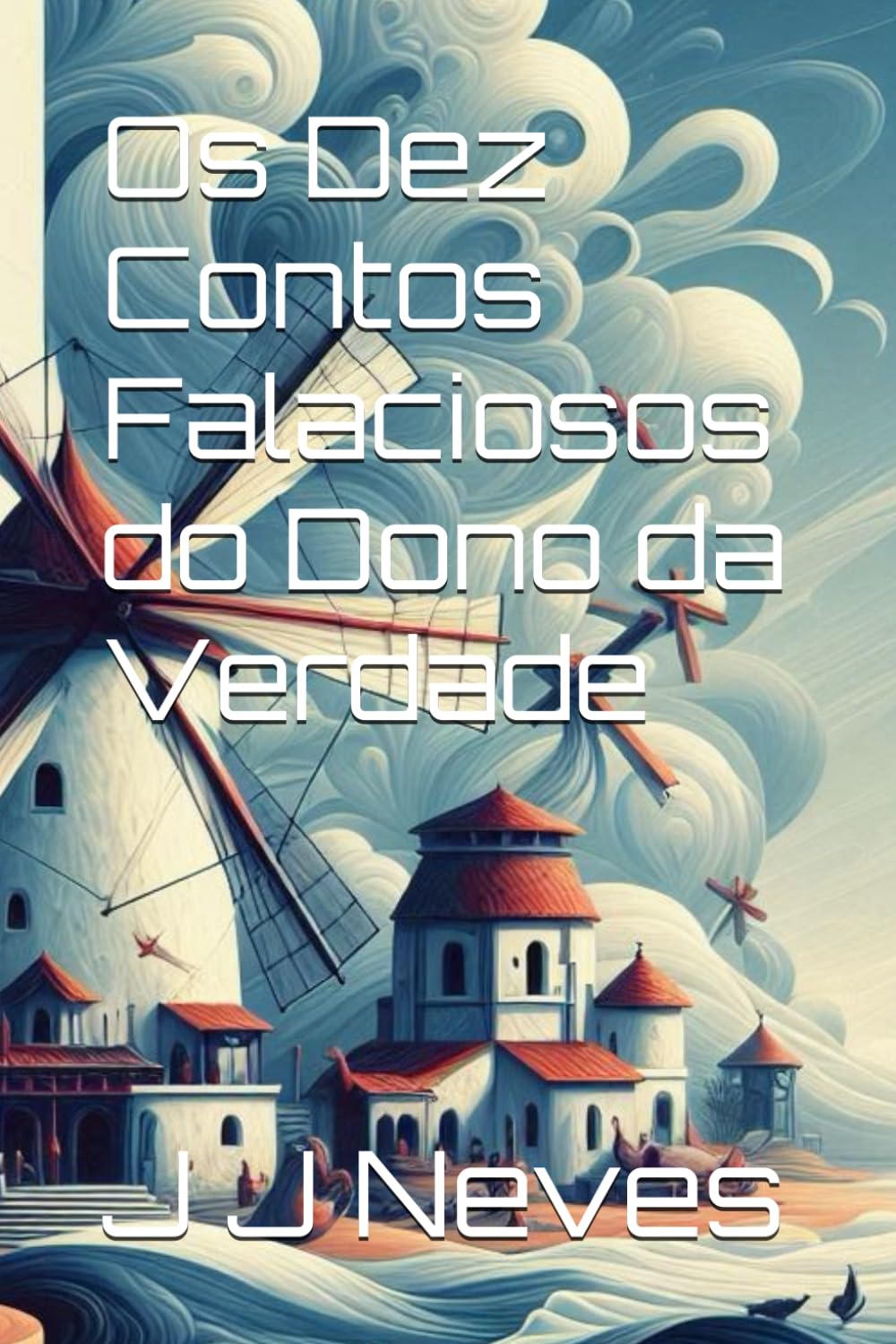 Os Dez Contos Falaciosos do Dono da Verdade (Portuguese Edition) baixar livro de graça