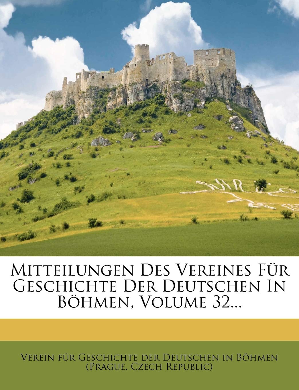 Mitteilungen Des Vereines Fur Geschichte Der Deutschen in Bohmen, Volume 32... baixar livro de graça