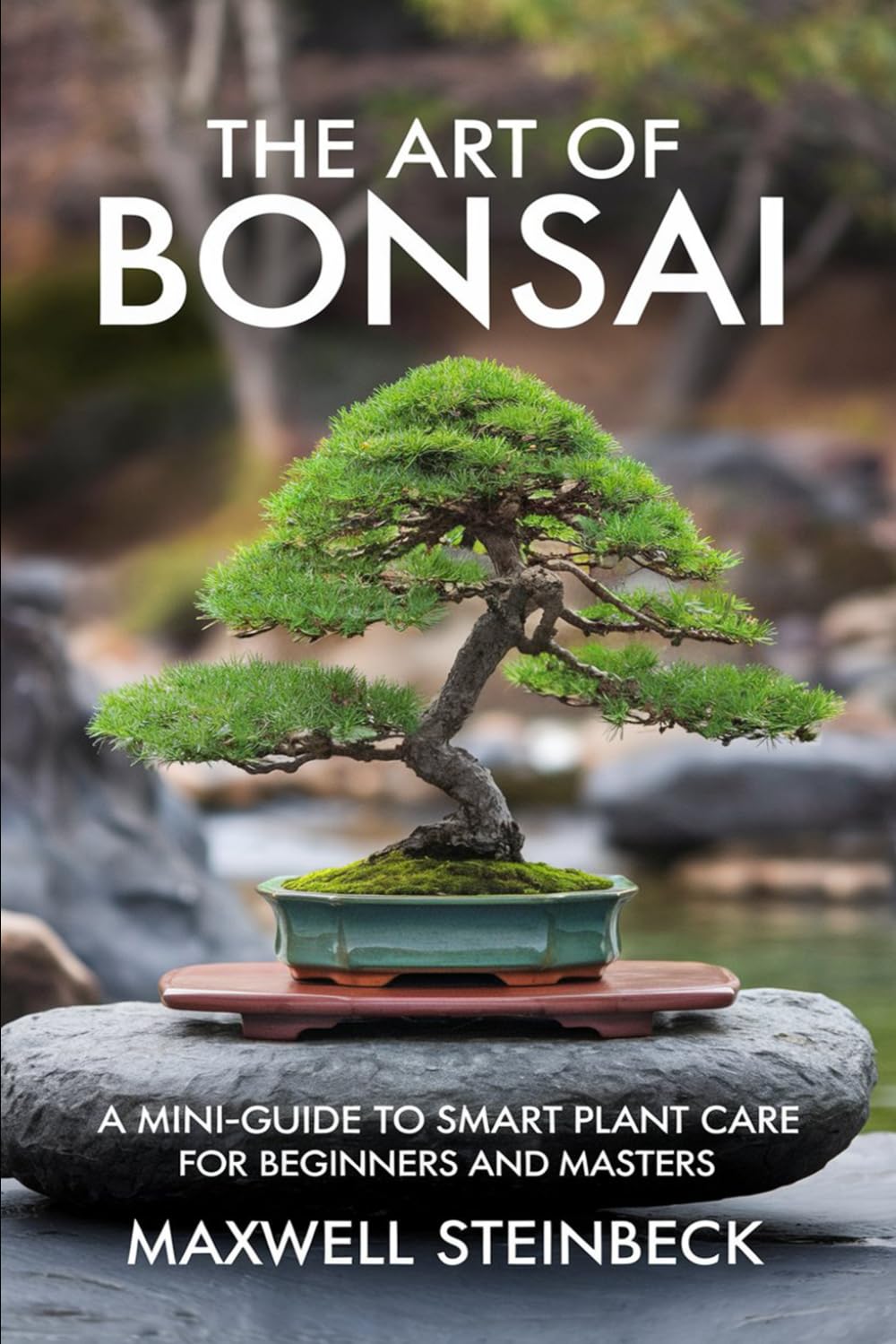 ler totalmente The Art of Bonsai: A Mini-Guide to Smart Plant Care for Beginners and Masters