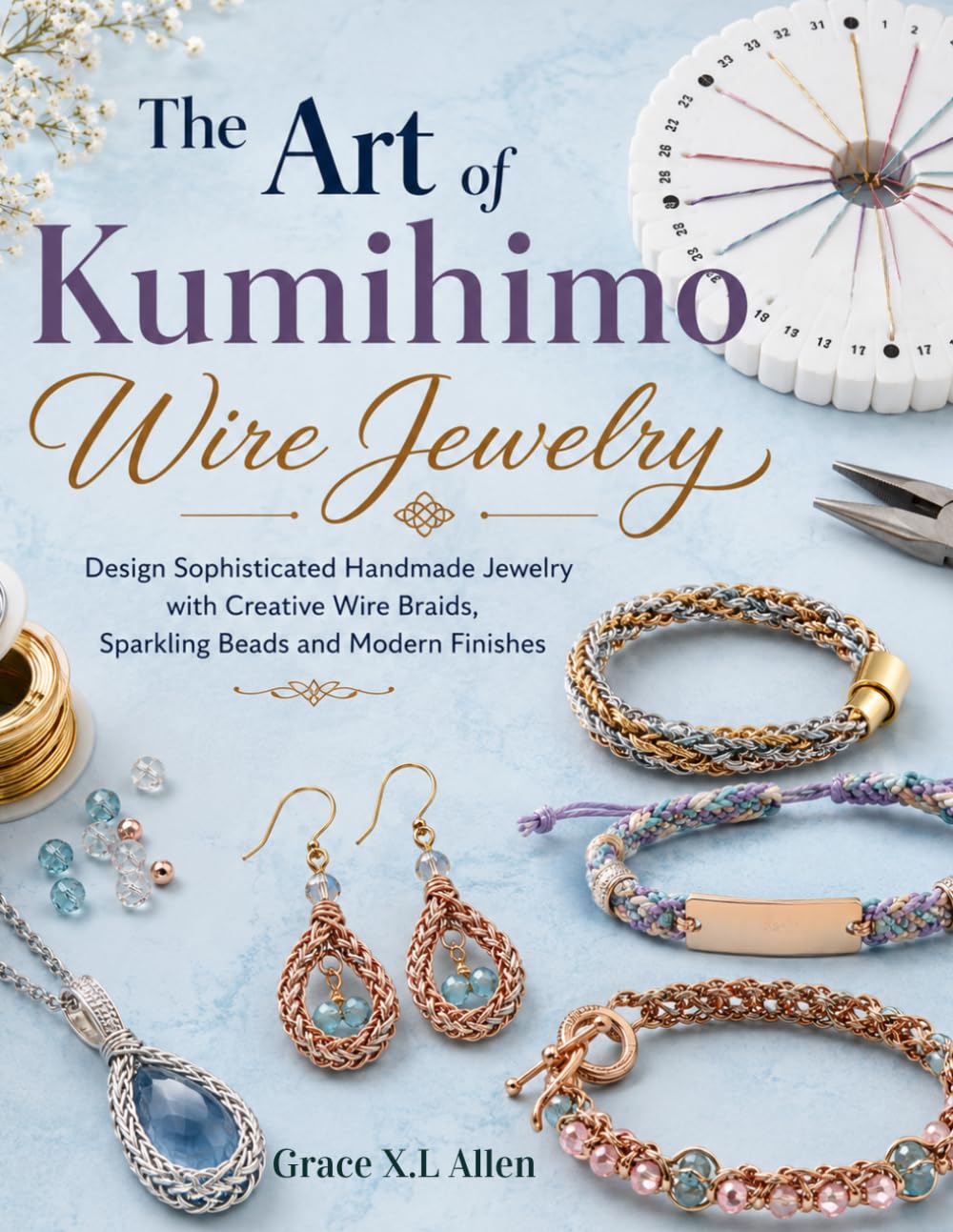 capítulo por capítulo baixar The Art of Kumihimo Wire Jewelry: Design Sophisticated Handmade Jewelry with Creative Wire Braids, Sparkling Beads and Modern Finishes