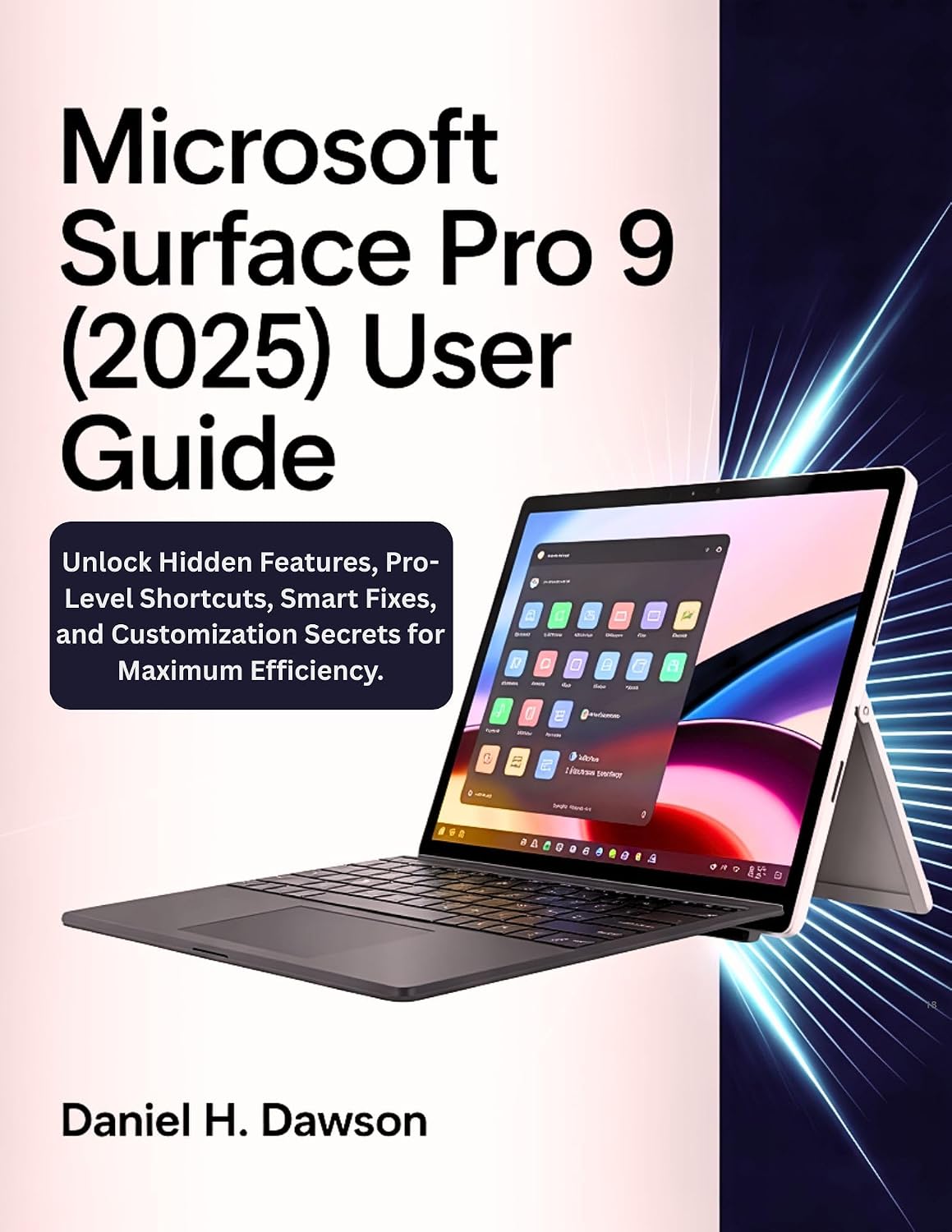 ler totalmente Microsoft surface pro 9 (2025) user guide: Unlock Hidden Features, Pro-Level Shortcuts, Smart Fixes, and Customization Secrets for Maximum Efficiency. (English Edition)
