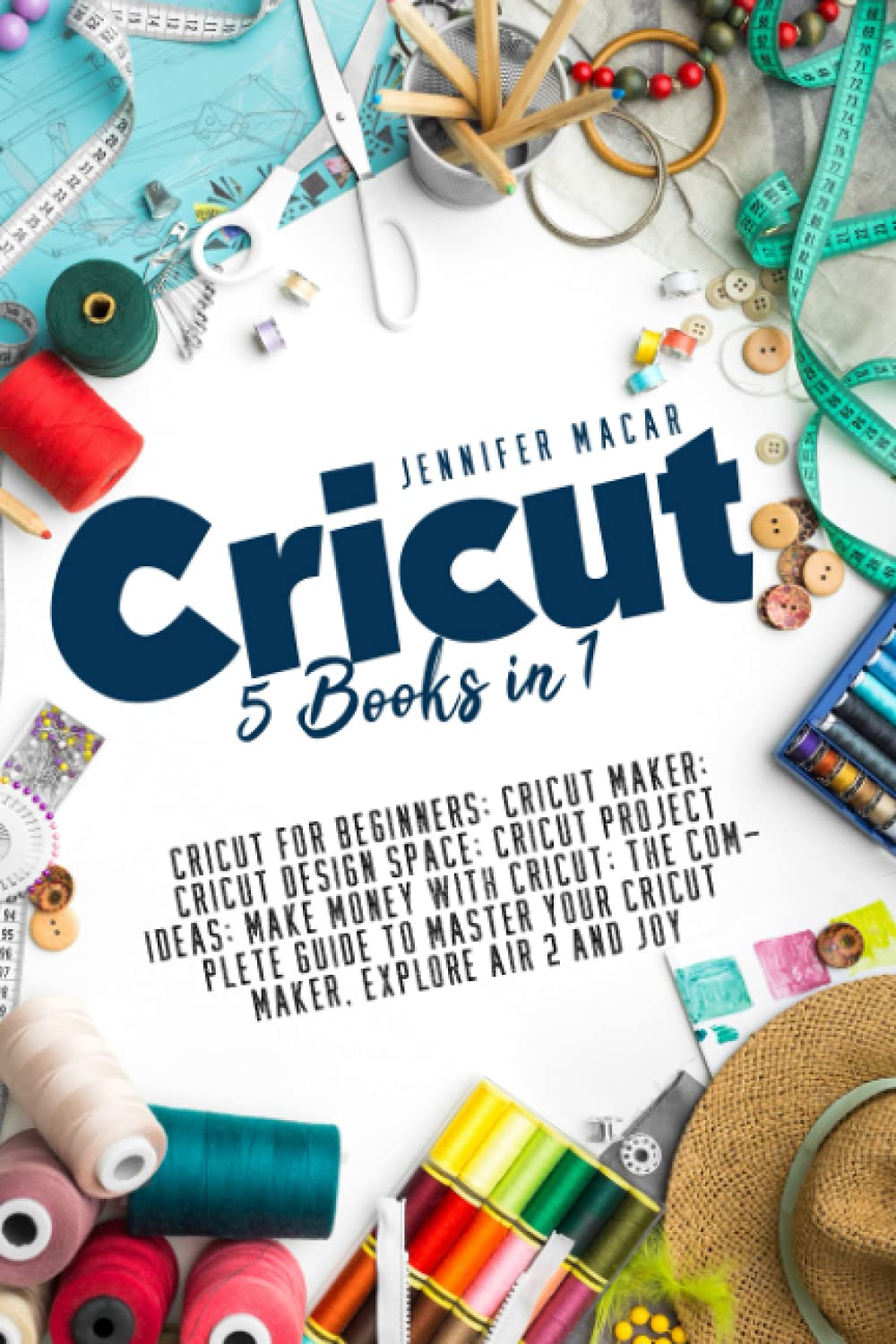 capítulo por capítulo baixar Cricut: 5 Books in 1: Cricut for Beginners; Cricut Maker; Cricut Design Space; Cricut Project Ideas; Make Money with Cricut; The Complete Guide to Master Your Cricut Maker, Explore Air 2 and Joy