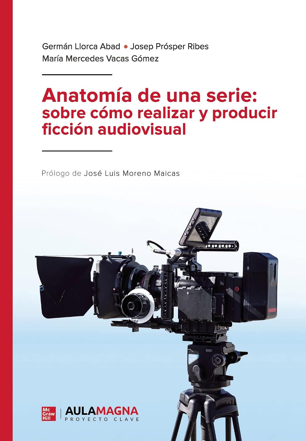 ler totalmente Anatomía de una serie: sobre cómo realizar y producir ficción audiovisual (Spanish Edition)