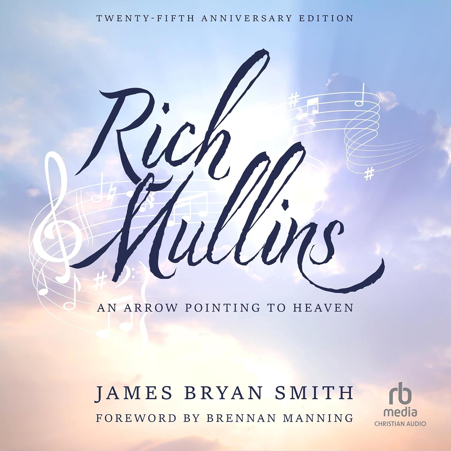 ler totalmente Rich Mullins (25th Anniversary Edition): An Arrow Pointing to Heaven