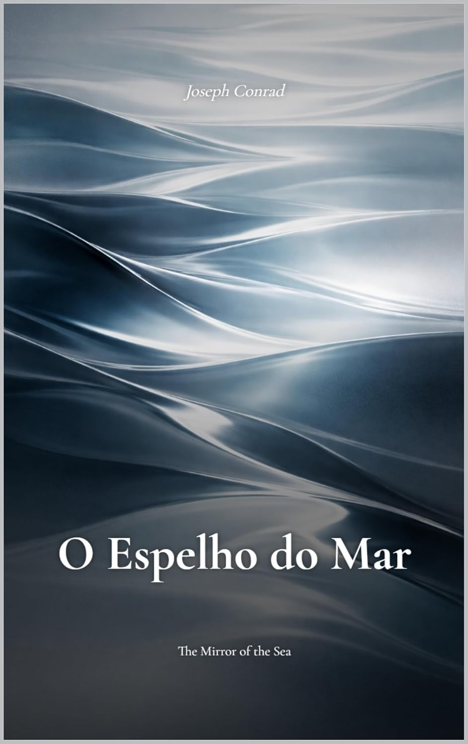 ler totalmente O Espelho do Mar (Edição em Português): The Mirror of the Sea