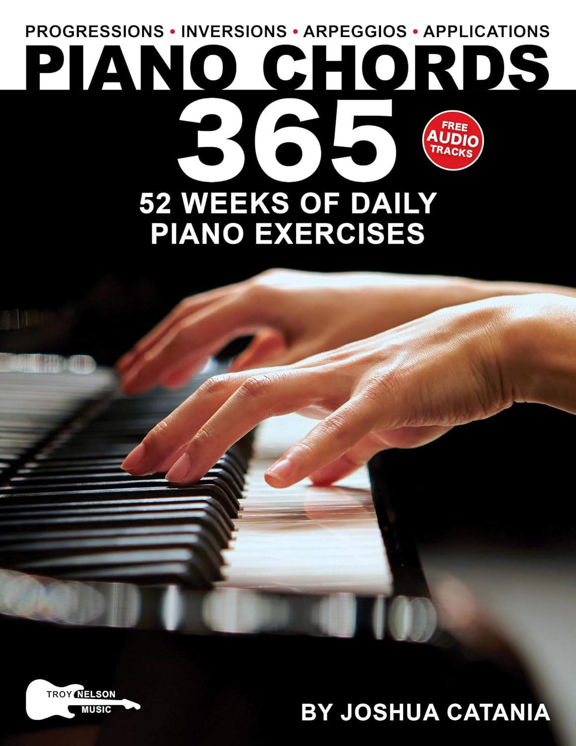 Piano Chords 365: 52 Weeks of Daily Piano Exercises—Triads, 7th Chords, Arpeggios, Inversions, Progressions, Music Applications, and More! (Music 365) (English Edition) baixar o livro de graça
