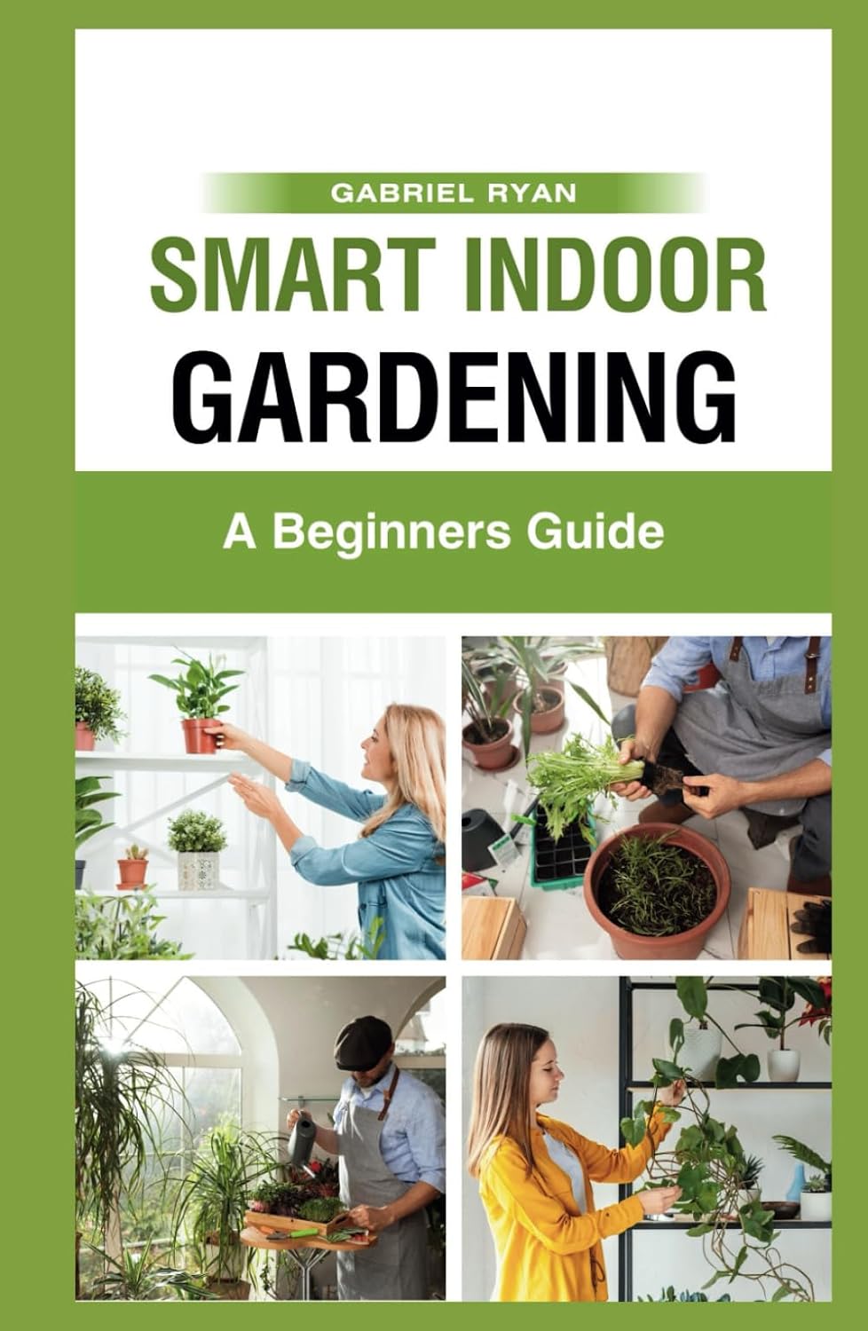 smart indoor gardening: A Beginners Guide baixar livro de graça