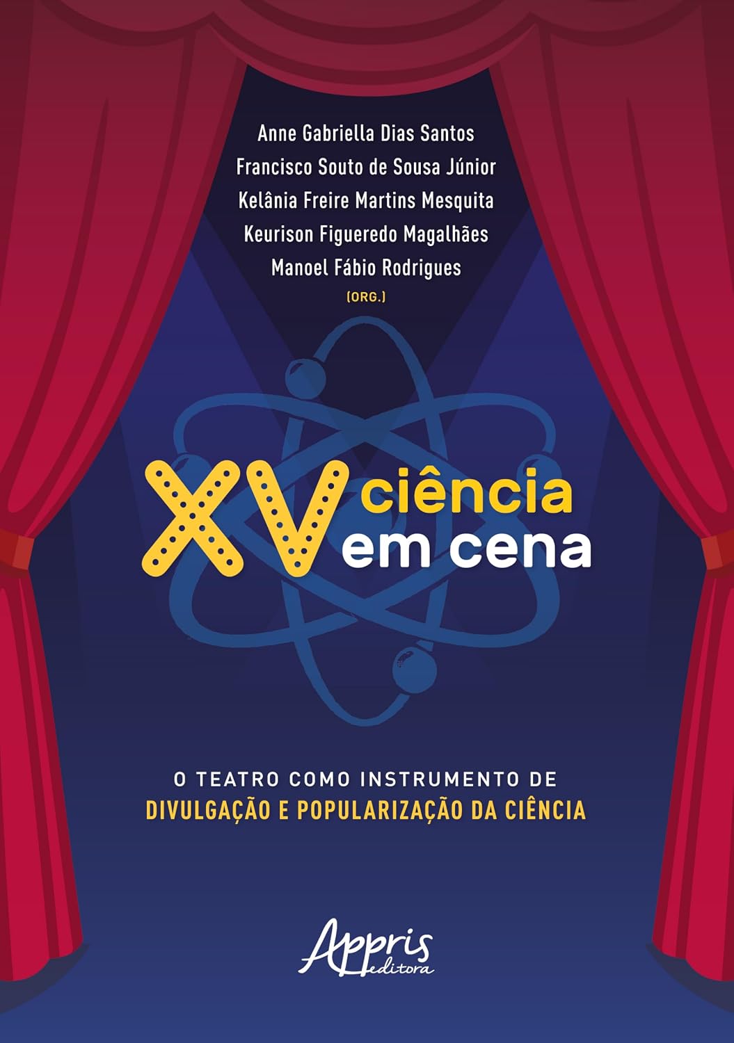 XV Ciência em Cena:: O Teatro Como Instrumento de Divulgação e Popularização da Ciência