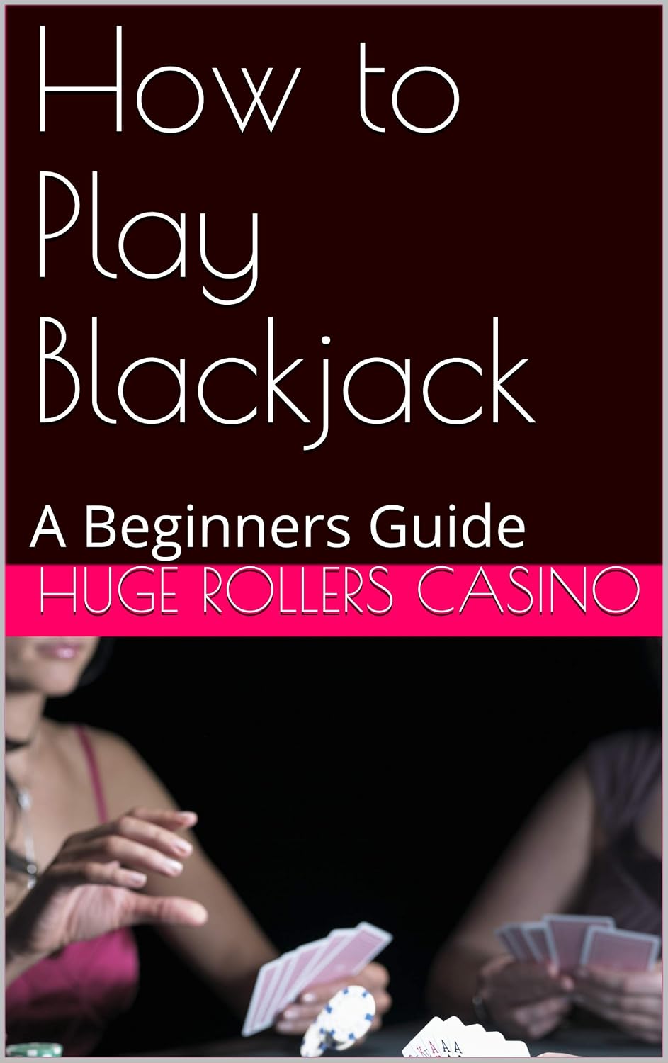 How to Play Blackjack: A Beginners Guide (English Edition) baixar livro de graça