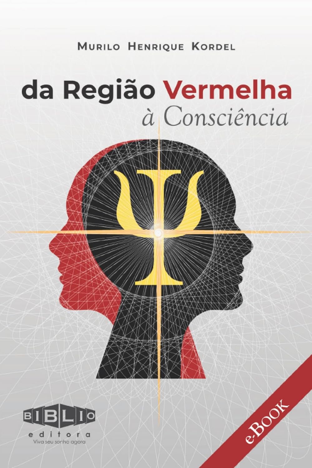 ler totalmente Da região Vermelha à Consciência